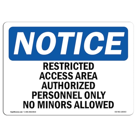 Signmission OSHA Sign, 10" H, 14" W, Aluminum, Restricted Access Area Authorized Personnel Sign, Landscape OS-NS-A-1014-L-18060